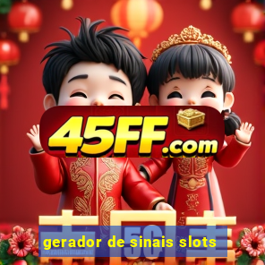 gerador de sinais slots